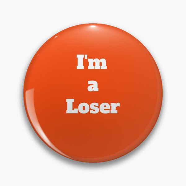 Item preview, I'm a Loser designed and sold by QuotesDogma.