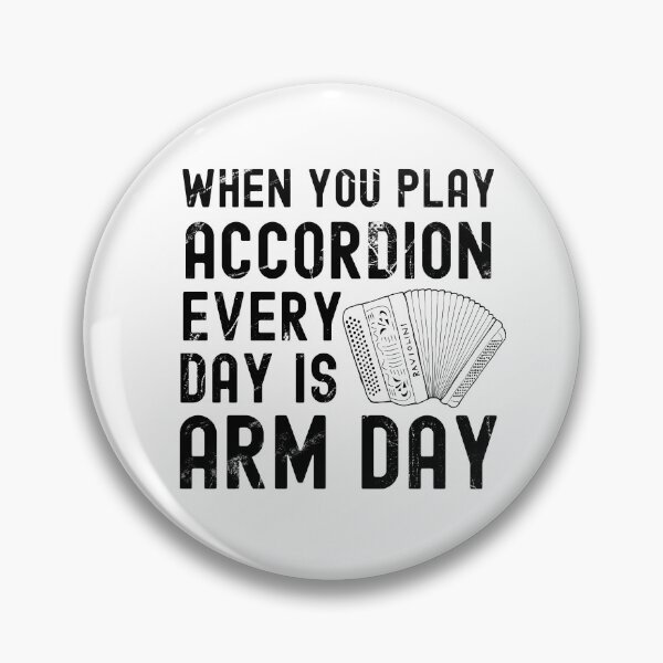 Artikelvorschau, Wenn Sie Akkordeon spielen, ist jeder Tag Arm Day - Chromatic Button Akkordeon entworfen und verkauft von SavageMyrtle.