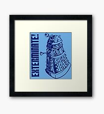 EXTERMINATE! (With Caption) Framed Print