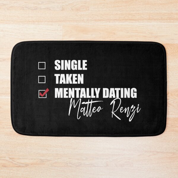 Item preview, Mentally Dating Matteo Renzi designed and sold by Bend-The-Trendd.