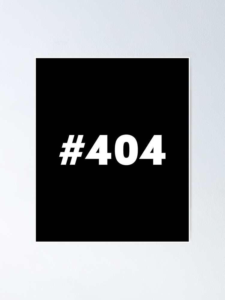 Thumbnail 1 of 3, Poster, Error 404 Not Found designed and sold by NaveStyle.