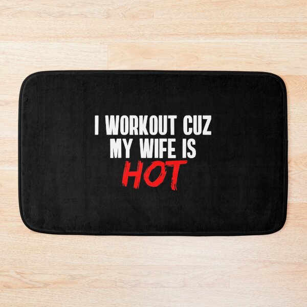 Item preview, I Workout Because My Wife is Hot designed and sold by TheBeastNation.