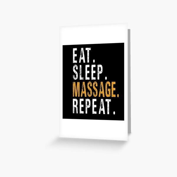 Eat Sleep Massage Repeat Greeting Card