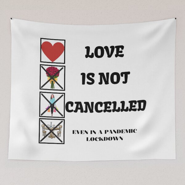 Item preview, LOVE IS NOT CANCELLED ( PANDEMIC EDITION ) designed and sold by Skeelo702.