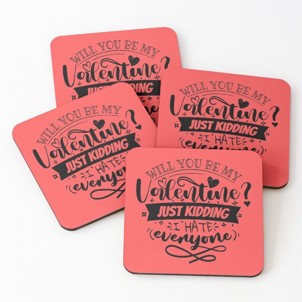Item preview, Will you be my Valentine? Just Kidding designed and sold by TheRightHonMP.