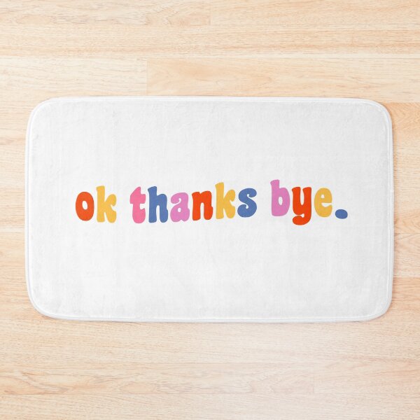 Item preview, ok thanks bye designed and sold by thetypo.