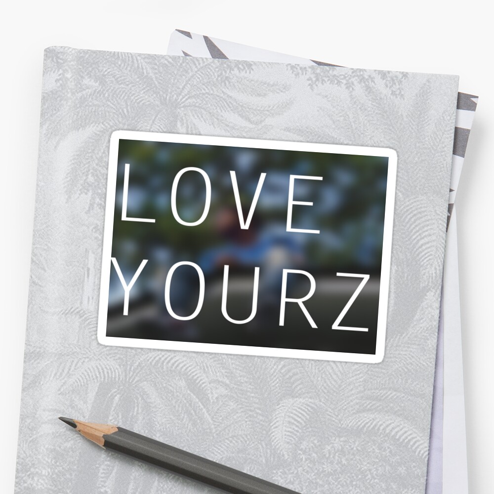 love yourz t shirt