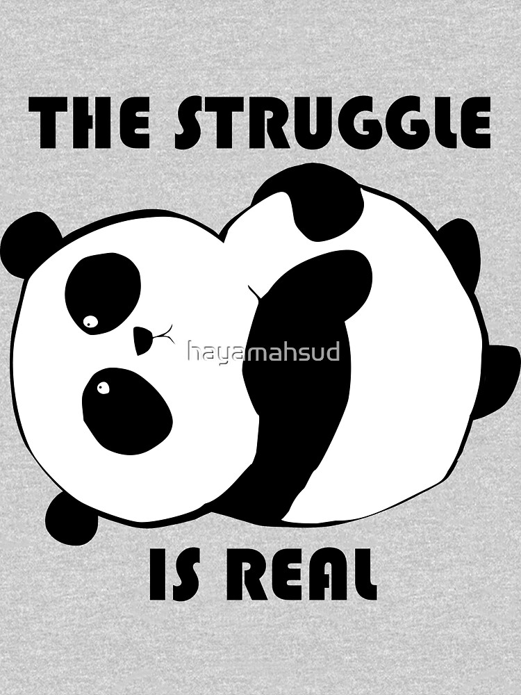 the struggle is real panda