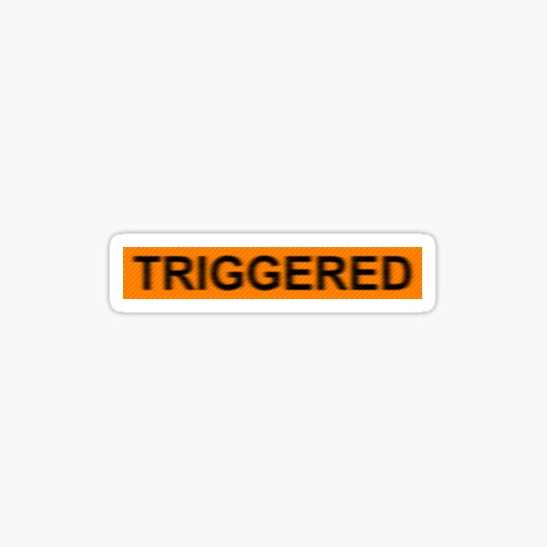 Triggered Stickers Redbubble