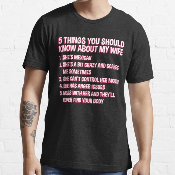 5 Things You Should Know About My Wife T Shirt For Sale By