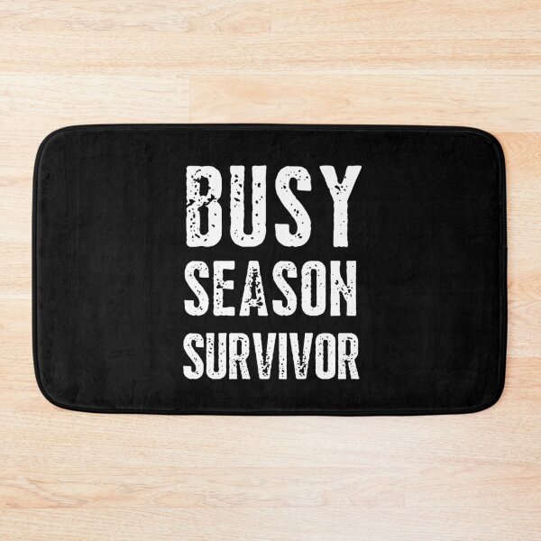 Item preview, Busy Season Survivor designed and sold by IntegrityDesign.