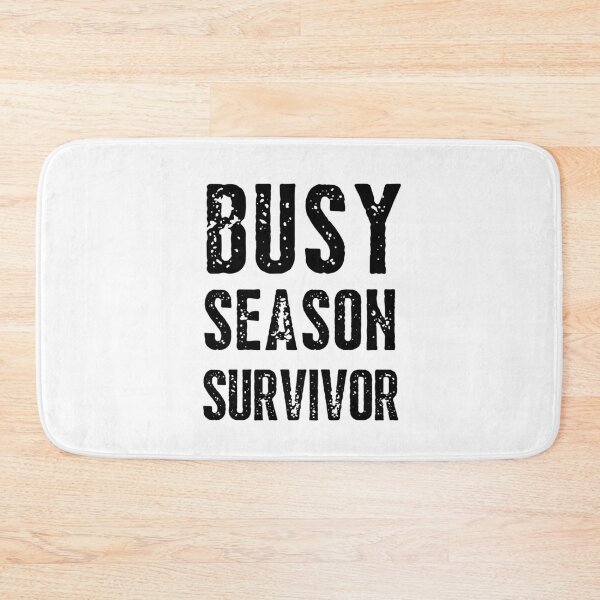Item preview, Busy Season Survivor designed and sold by IntegrityDesign.