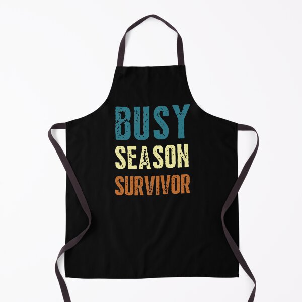 Item preview, Busy Season Survivor designed and sold by IntegrityDesign.