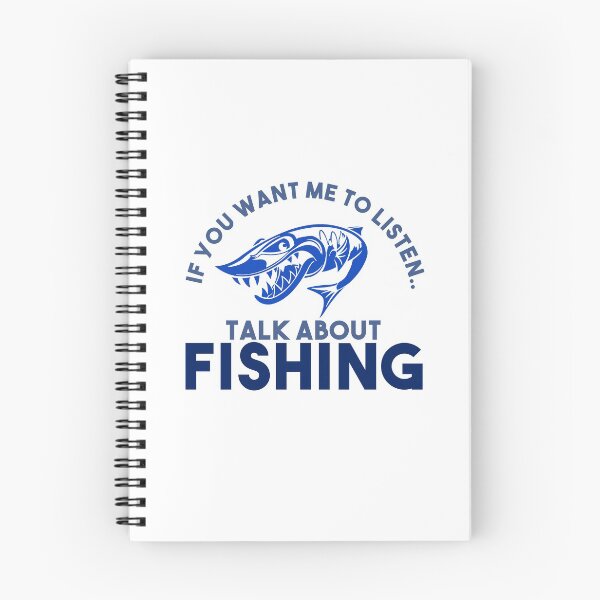 Item preview,  If you want me to listen... Talk About Fishing (blue) designed and sold by EGIT.
