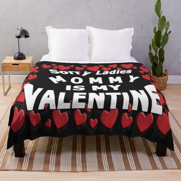 Item preview, SORRY LADIES MOMMY IS MY VALENTINE designed and sold by Ralek.