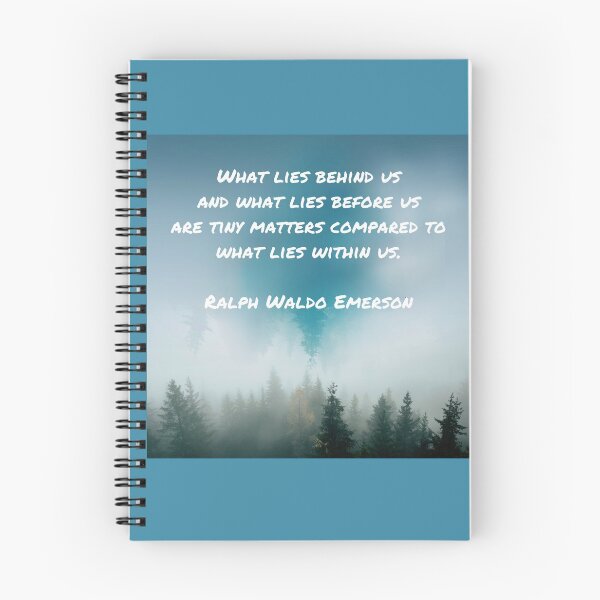 Item preview, Ralph Waldo Emerson, lo que hay detrás de nosotros y lo que tenemos por delante son cosas pequeñas en comparación con lo que hay dentro de nosotros. designed and sold by Pelikancrazy.