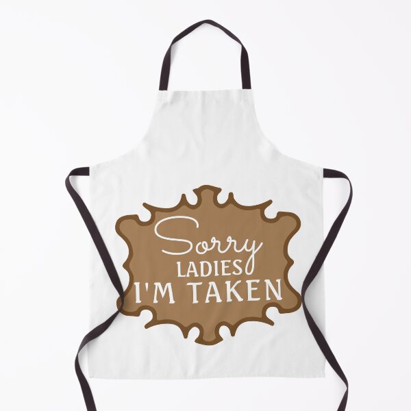 Item preview, Sorry ladies im taken designed and sold by TINASTORESHOPE.