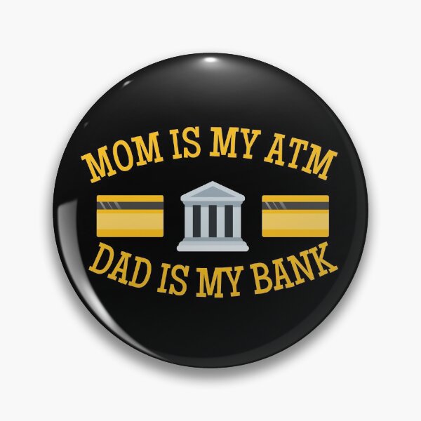 Item preview, MY MOM IS MY ATM AND DAD IS MY BANK - FUN MONEY RELATED QUOTE designed and sold by Awesome &  Affordable.
