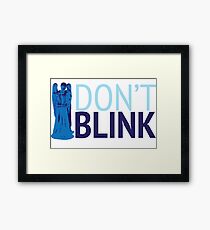 Don't Blink Framed Print