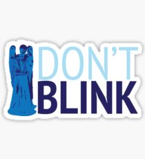 Don't Blink Sticker