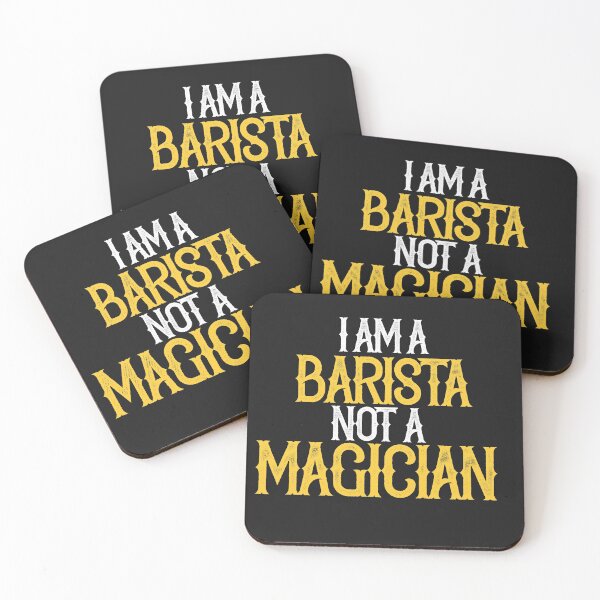 Item preview, I am A Barista Not A Magician designed and sold by TeesYouWant.