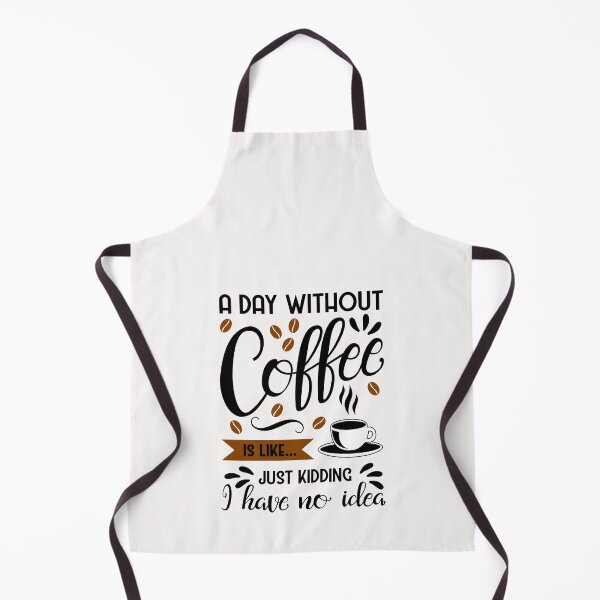 Item preview, A day without coffee is like... just kidding I have no idea designed and sold by designandclouds.