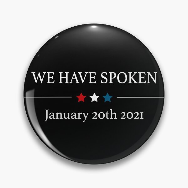 Item preview, We Have Spoken Biden Inauguration 01.20.2021 designed and sold by SoloTravelerSt.