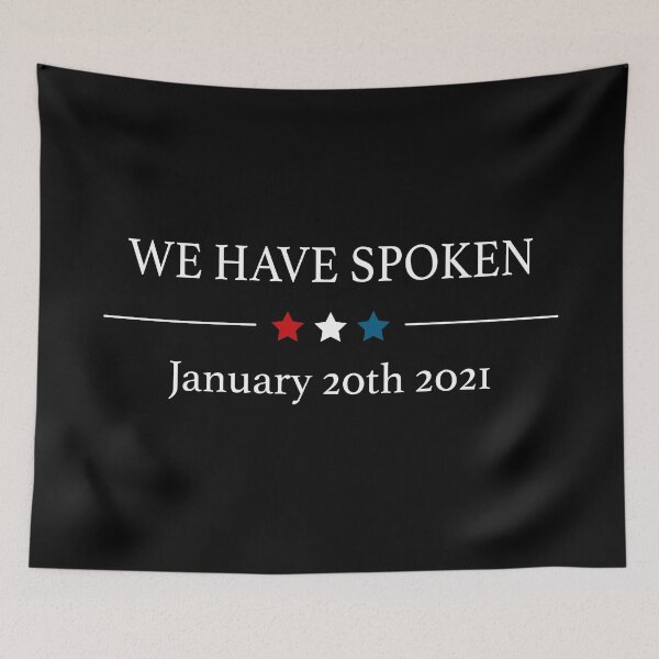 Item preview, We Have Spoken Biden Inauguration 01.20.2021 designed and sold by SoloTravelerSt.