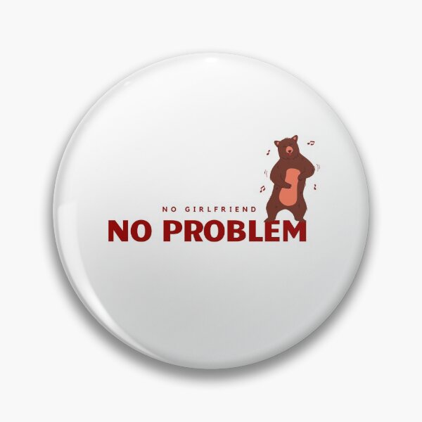Item preview, No girlfriend, no problem designed and sold by Bella85s.