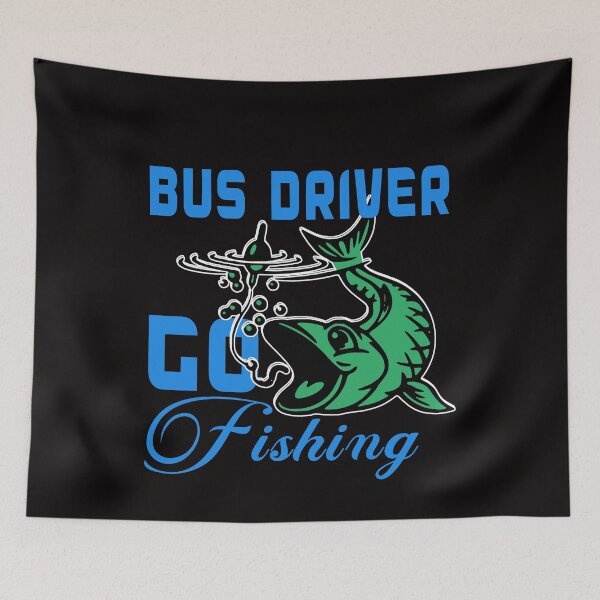 Item preview, bus driver go fishing designed and sold by Milavedesign.