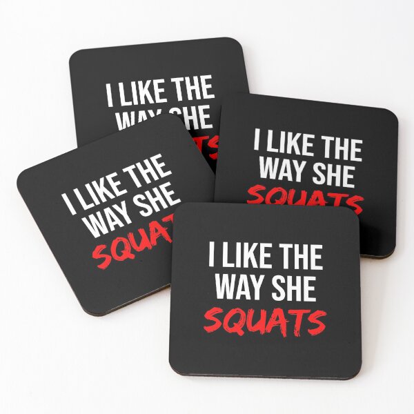 Item preview, I Like The Way She Squats designed and sold by TheBeastNation.