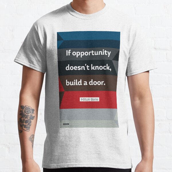 Milton Berle quote Classic T-Shirt