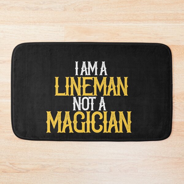 Item preview, I am A Lineman Not A Magician designed and sold by TeesYouWant.