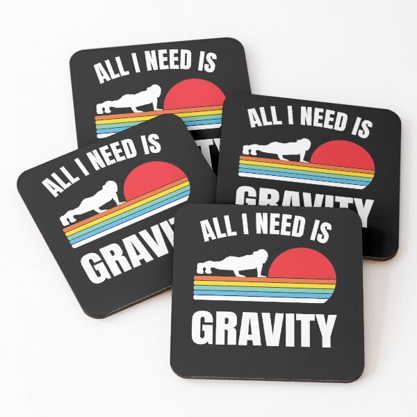 Item preview, funny calisthenics street workout fitness gym All I need is gravity designed and sold by gloryandbliss.
