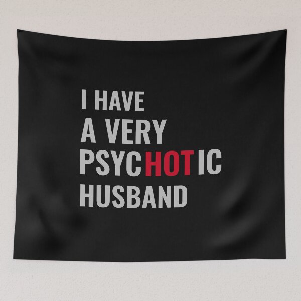 Item preview, Funny married couple I have a very psychotic husband designed and sold by TINASTORESHOPE.
