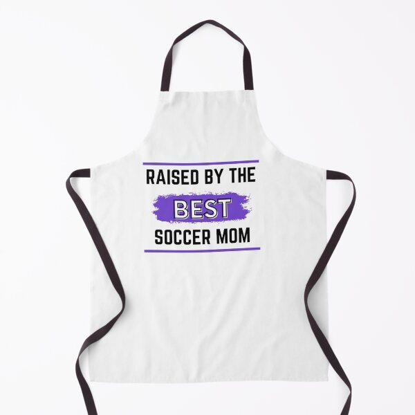 Item preview, Raised by the best soccer mom designed and sold by TheGreenGoat.