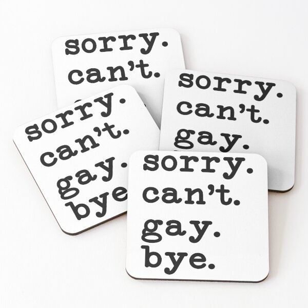 Item preview, Sorry Can't Gay Bye LGBTQ+ designed and sold by Maxartdesigns.