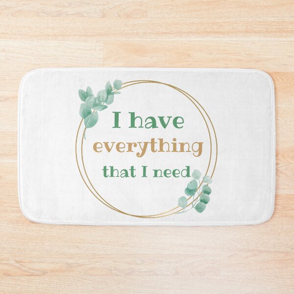 Item preview, I Have Everything That I Need 3 designed and sold by SweetAndSpice.