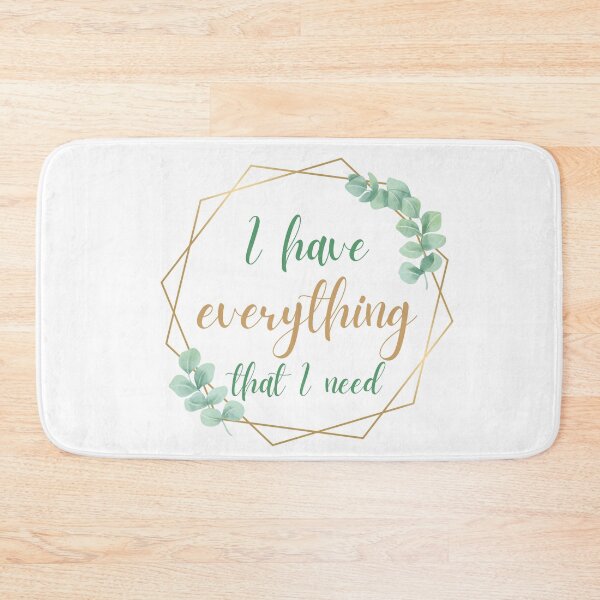 Item preview, I Have Everything That I Need 4 designed and sold by SweetAndSpice.