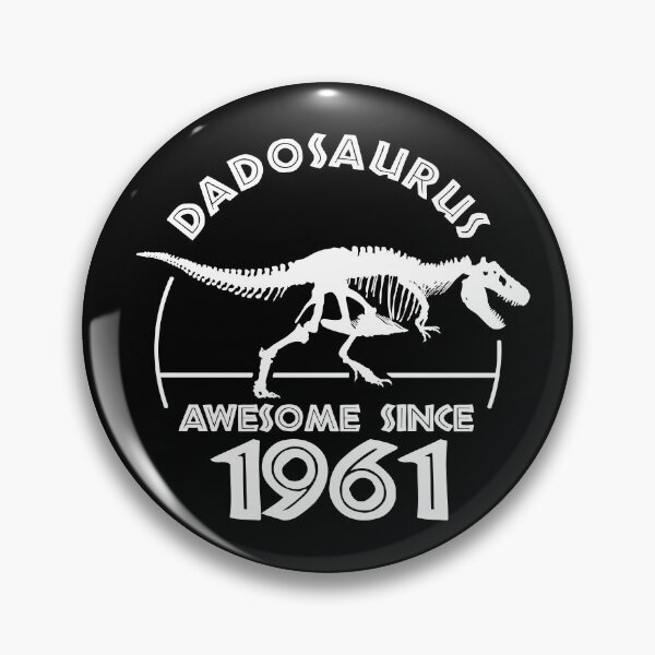 Item preview, Dadosaurus | Awesome since 1961 | Dinosaur Dad Birthday designed and sold by TMBTM.