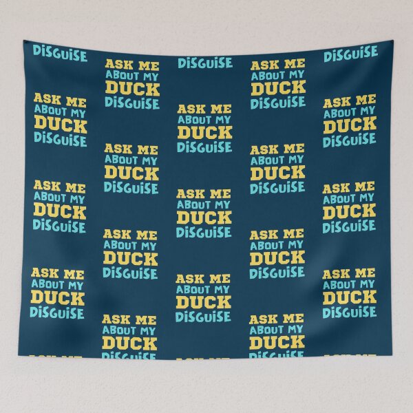 Item preview, Ask Me About My Duck Disguise designed and sold by Joy Poddar.