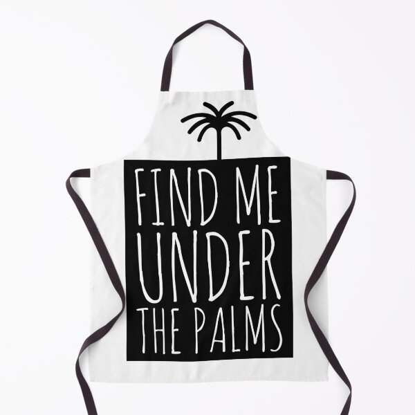 Item preview, Find me under the palms summer time summer designed and sold by Tropical Blood.