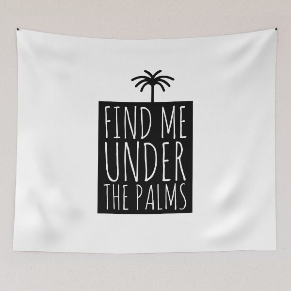 Item preview, Find me under the palms summer time summer  designed and sold by Tropical Blood.