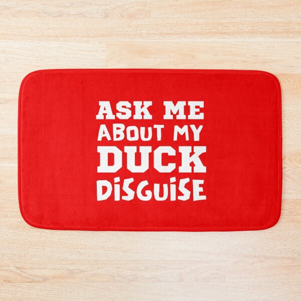 Item preview, Ask Me About My Duck Disguise designed and sold by Joy Poddar.