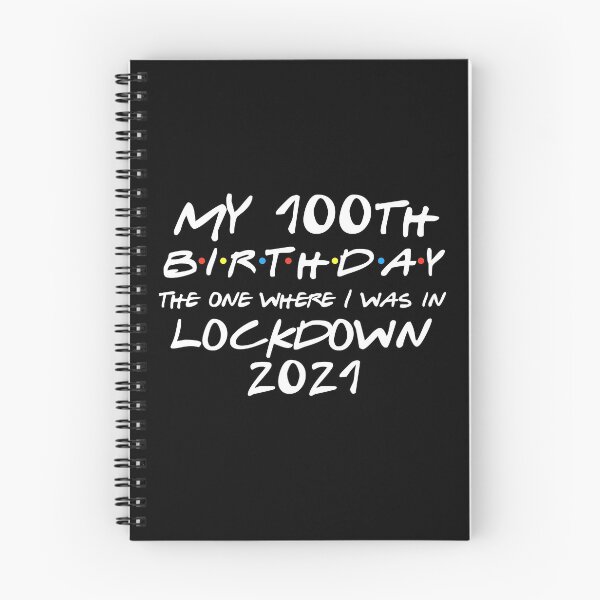 Item preview, My 100th Birthday - 2021 The One Where I was in lockdown designed and sold by REApparelCo.