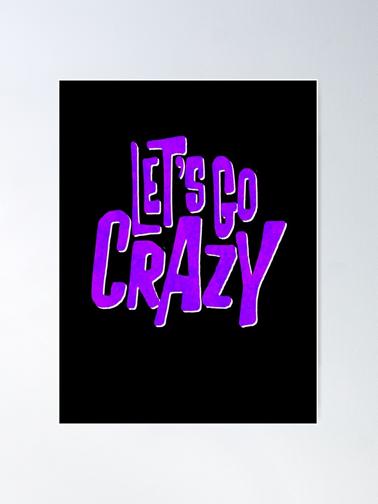 Lets go crazy Tom posters & prints by Tomas Härstedt