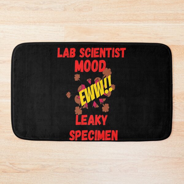 Item preview, LAB SCIENTIST MOOD EWW!! LEAKY SPECIMEN FUNNY MEDICAL LABORATORY SCIENTIST  designed and sold by Hippiesole.
