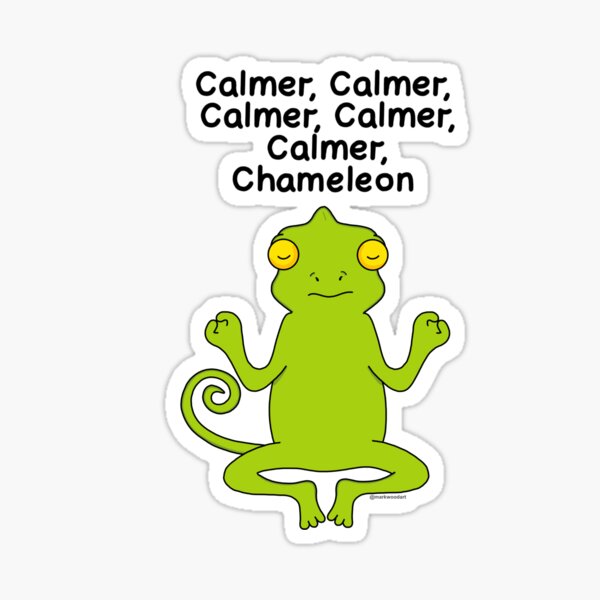 Calmer Chameleon  Sticker