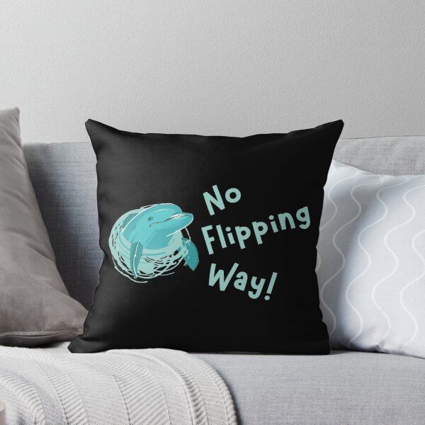 Item preview, The Dolphin Says No Flipping Way! designed and sold by Legit Hooligan.