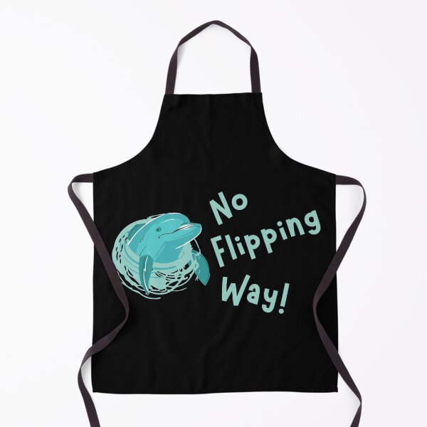 Item preview, The Dolphin Says No Flipping Way! designed and sold by Legit Hooligan.